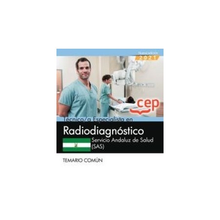 Técnico/a Especialista en Radiodiagnóstico. Servicio Andaluz de Salud (SAS). Temario común