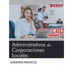 Administrativos de Corporaciones Locales. Supuestos Prácticos