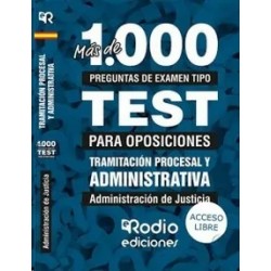 Cuerpo de Tramitación Procesal y Administrativa. Administración de Justicia "Más de 1.000 preguntas tipo test para oposiciones"