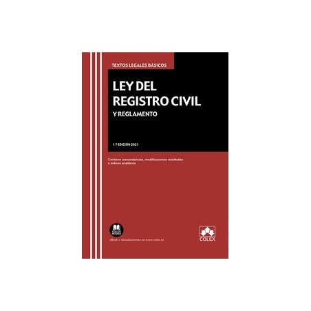 Ley del Registro Civil y Reglamento "Contiene concordancias, modificaciones resaltadas e índices analíticos"