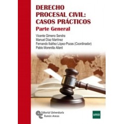 Derecho Procesal Civil: Casos Prácticos "Parte General"