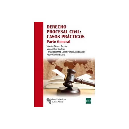 Derecho Procesal Civil: Casos Prácticos "Parte General"