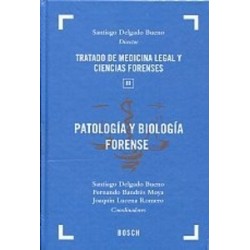 Tratado de Medicina Legal y Ciencias Forenses Tomo 3 "Patología y Biología Forense"