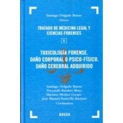 Tratado de Medicina Legal y Ciencias Forenses Tomo 2 "Toxicologia Forense. Daño Corporal y Daño...