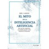 EL MITO DE LA INTELIGENCIA ARTIFICIAL