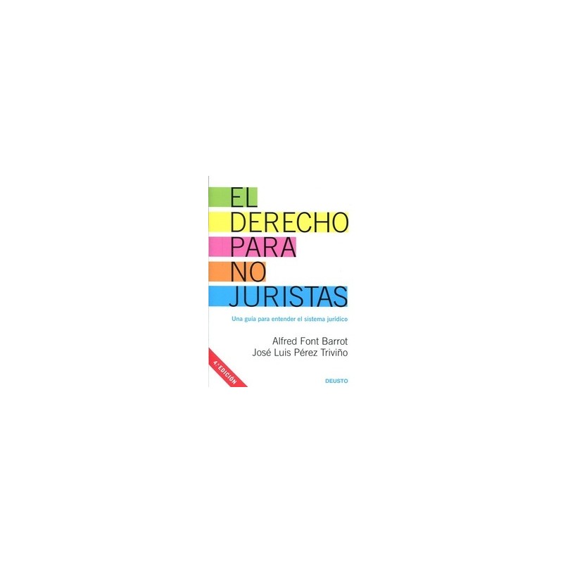 El Derecho para no Juristas "Una Guía para Entender el Sistema Jurídico"