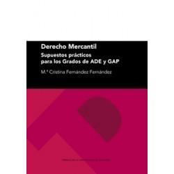 Derecho mercantil "Supuestos prácticos para los Grados de ADE y GAP"