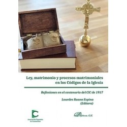 Ley, Matrimonio y Procesos Matrimoniales en los Códigos de la Iglesia "Reflexiones en el...