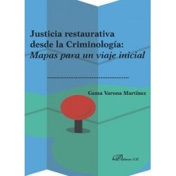 Justicia Restaurativa desde la Criminología: Mapas para un Viaje Inicial