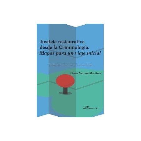 Justicia Restaurativa desde la Criminología: Mapas para un Viaje Inicial