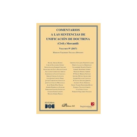 Comentarios a las Sentencias de Unificación de Doctrina. Civil y Mercantil. Volumen 9. 2017 "Sentencias sobre "Condiciones Gene