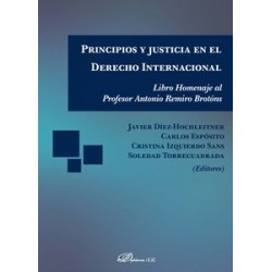 Principios y Justicia en el Derecho Internacional "Libro Homenaje al Profesor Antonio Remiro...
