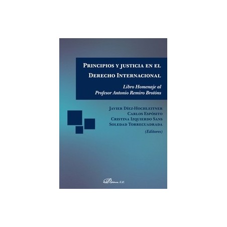 Principios y Justicia en el Derecho Internacional "Libro Homenaje al Profesor Antonio Remiro Brotóns"