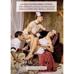La Gestación para Otros "Una Reflexión Jurídico-Constitucional sobre el Conflicto Entre Deseos y...