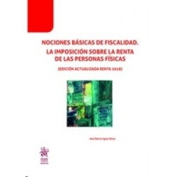 Nociones Básicas de Fiscalidad. la Imposición sobre la Renta de las Personas Físicas "Edición...