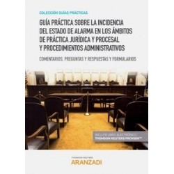 Guía Práctica sobre la Incidencia del Estado de Alarma en los Ámbitos de Práctica Jurídica y...