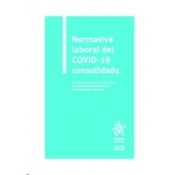 Normativa Laboral del Covid-19 Consolidada (Papel + Ebook) "Permanentemente actualizada por...