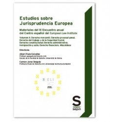 Estudios sobre Jurisprudencia Europea Vol.2 "Derecho Civil y Derecho Procesal Civil. Materiales del III Encuentro Anual del Cen