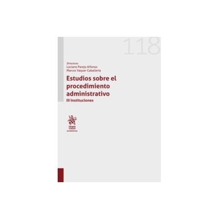 Estudios sobre el Procedimiento Administrativo Vol.3 "Instituciones (Papel + Ebook)"