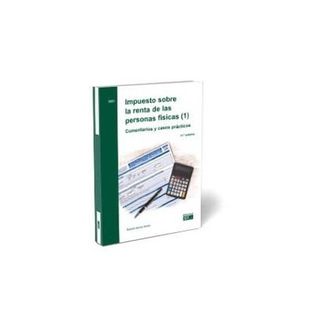 Impuesto sobre la renta de las personas físicas (1). Comentarios y casos prácticos 2021