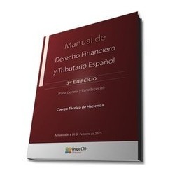 3º Ejercicio. Técnico de Hacienda. Manual de Derecho Financiero y Tributario Español (2 Tomos) "1...