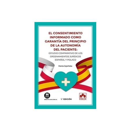 El consentimiento informado como garantía del principio de la autonomía del paciente "Estudio comparativo de los ordenamientos 