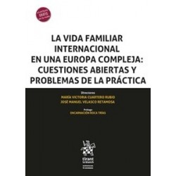 La vida familiar internacional en una Europa compleja: cuestiones abiertas y problemas de la práctica