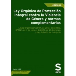 Ley de Protección Integral contra la Violencia de Género y normas complementarias "Leyes...
