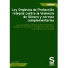Ley de Protección Integral contra la Violencia de Género y normas complementarias "Leyes Orgánicas 1/2004, de 28 de diciembre, 