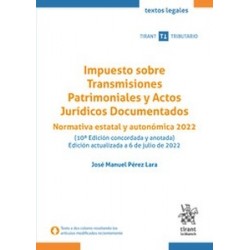 Impuesto sobre Transmisiones Patrimoniales y Actos Jurídicos Documentados Normativa estatal y autonómica 2022