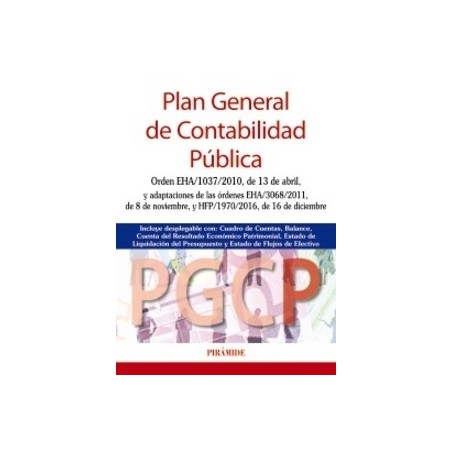 Plan general de contabilidad pública "Orden eha/1037/2010, de 13 de abril y adaptaciones de las órdenes eha/3068/2011 y hfp/197