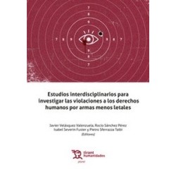 Estudios interdisciplinarios para investigar las violaciones a los derechos humanos por armas...