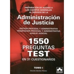 1550 Preguntas Test en 31 Cuestionarios para Opositores a Cuerpos Generales de Justicia Tomo 1...