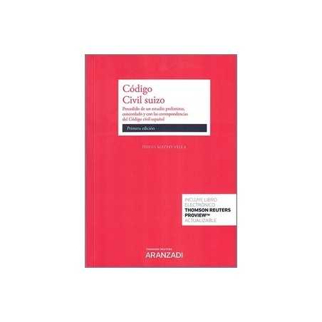 Código civil suizo "Precedido de un estudio preliminar, concordado y con las correspondencias del Código civil español"