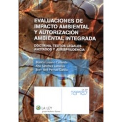 Evaluaciones de Impacto Ambiental y Autorización Ambiental Integrada "Doctrina, Textos Legales...