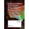 El Delito de Tráfico de Influencias ante la Lucha contra la Corrupción Política en España "Una Visión Jurisprudencial Crítica"