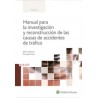 Manual para la Investigación y Reconstrucción de las Causas de Accidentes de Tráfico