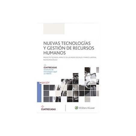 Nuevas Tecnologías y Gestión de Recursos Humanos "Proyecto Thechnos: Impacto de las Redes Sociales y Marco Laboral Neotecnológi