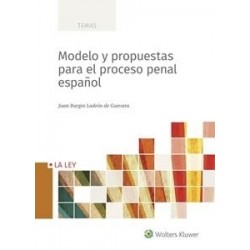 Modelo y Propuestas para el Proceso Penal Español