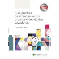 Guía Práctica de Arrendamientos Urbanos y del Alquiler Vacacional "Adaptado al RDL 7/2019 de 1 de...