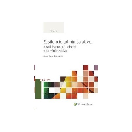 E-Book. el Silencio Administrativo. Análisis Constitucional y Administrativo "Formato: Digital Smarteca"