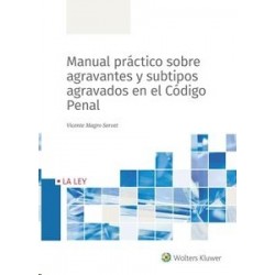 Manual Práctico sobre Agravantes y Subtipos Agravados en el Código Penal
