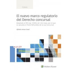 El nuevo marco regulatorio del derecho concursal "Adaptado al RD-Leg. 1/2020, de 5 de mayo, por el que se aprueba el Texto Refu