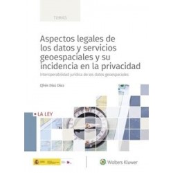 Aspectos Legales de los Datos y Servicios Geoespaciales y su Incidencia en la Privacidad