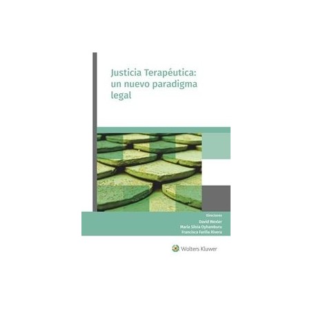 Justicia Terapéutica: un Nuevo Paradigma Legal