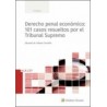 E-Book Derecho Penal Económico: 101 Casos Resueltos por el Tribunal Supremo