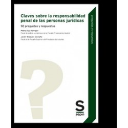 Claves sobre la responsabilidad penal de las personas jurídicas "92 preguntas y respuestas"