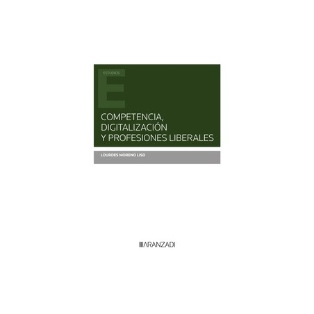 Competencia, digitalización y profesiones liberales (Papel + Ebook)