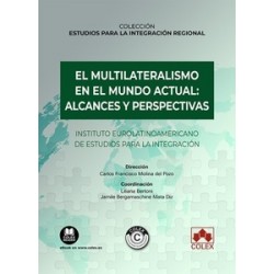 El multilateralismo en el mundo actual: alcances y perspectivas "Instituto Eurolatinoamericano de...
