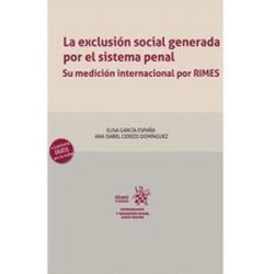 La exclusión social generada por el sistema penal. Su medición internacional por RIMES
